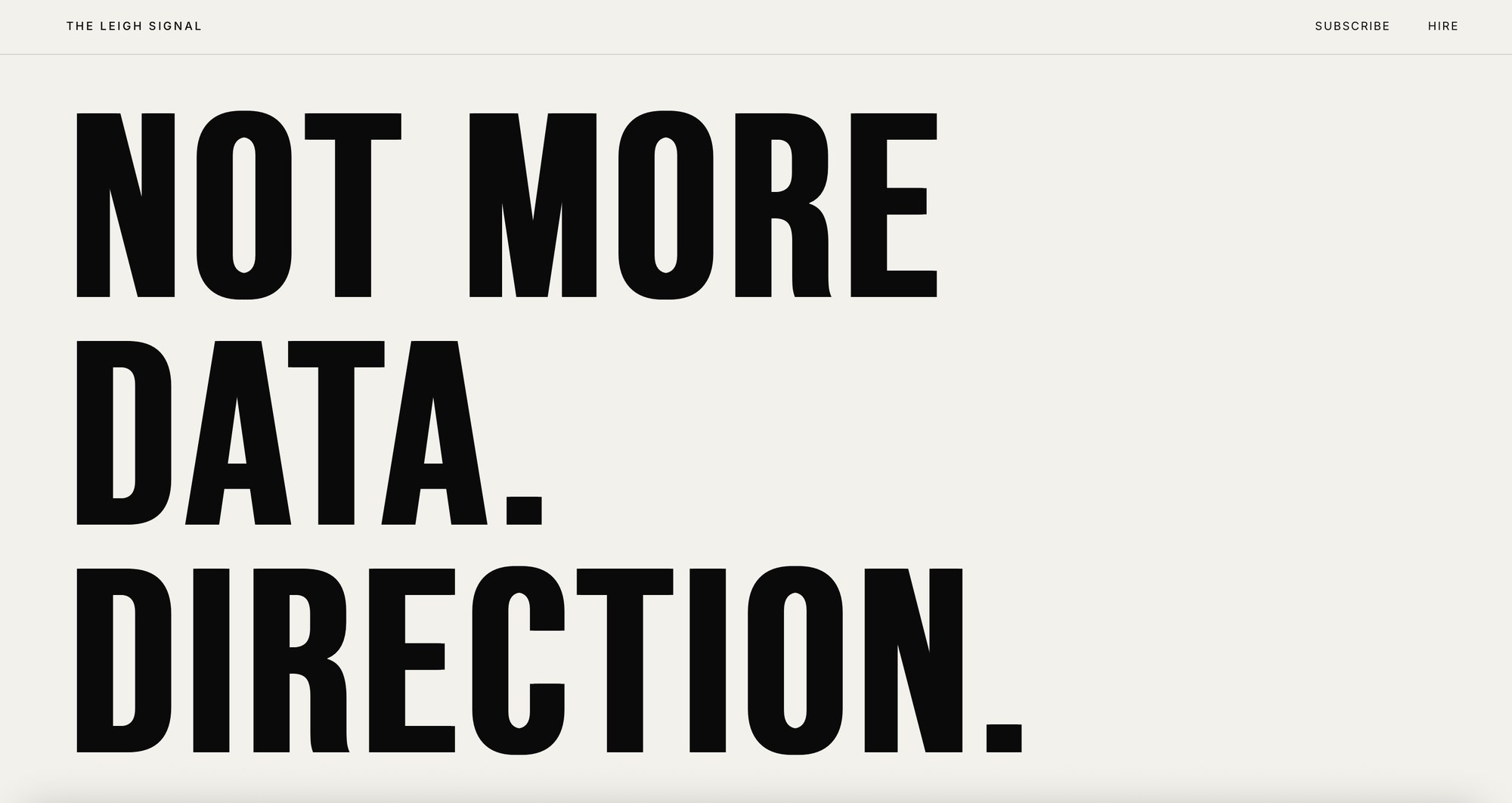 The Leigh Signal homepage with the headline Not more data. Direction. in large black type on cream